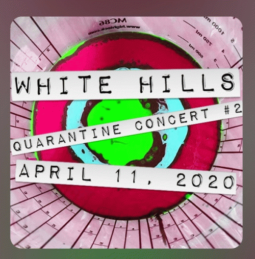 White Hills : Quarantine Concert 2